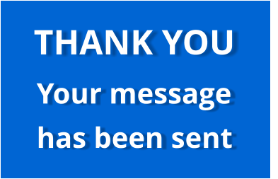 THANK YOU Your message has been sent