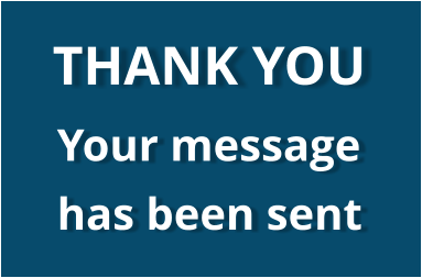 THANK YOU Your message has been sent